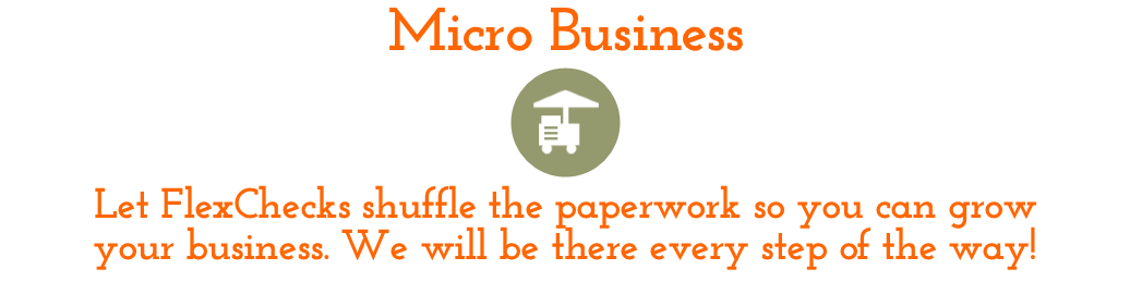 Micro Business - Flexchecks